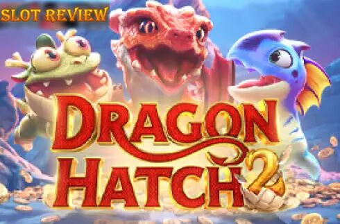 Dragon Hatch 2